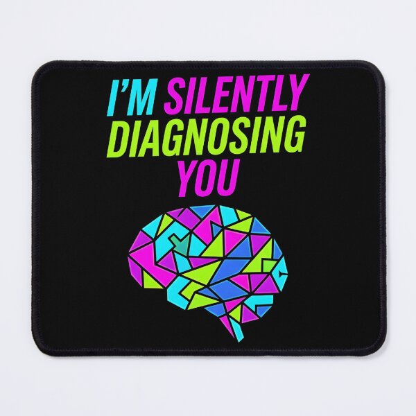 Item preview, I'm silently diagnosing you | Counselor designed and sold by SocialStaticz.
