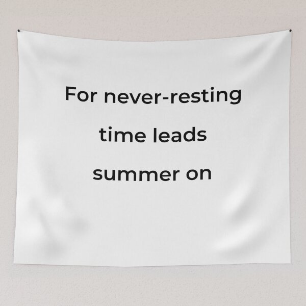 Item preview, "For never-resting time leads summer on" - print black designed and sold by ariksworld.