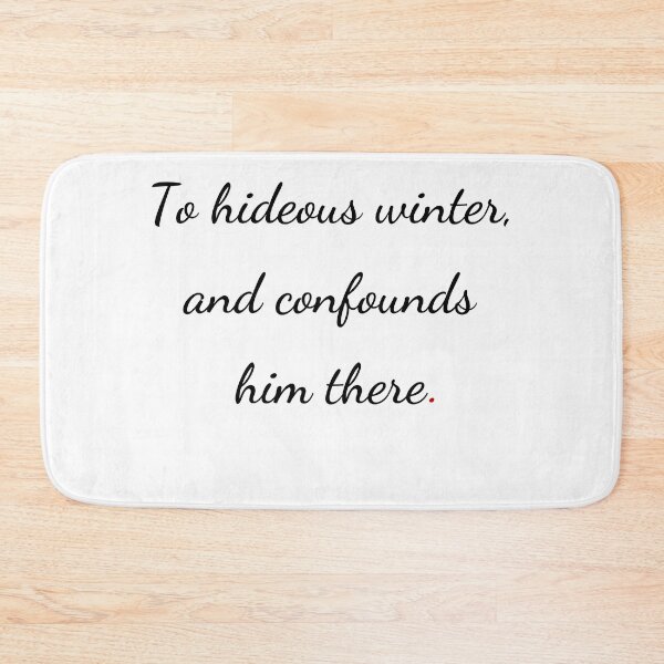 Item preview, "To hideous winter and confounds him there" - handwriting black designed and sold by ariksworld.