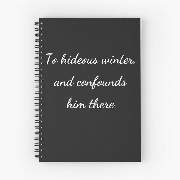 Item preview, "To hideous winter and confounds him there" - handwriting white designed and sold by ariksworld.