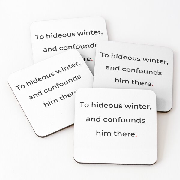 Item preview, "To hideous winter and confounds him there" - print black designed and sold by ariksworld.