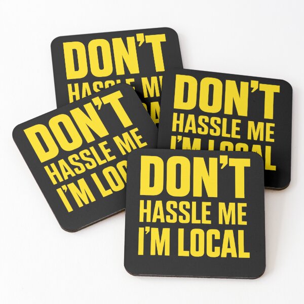 Item preview, Dont Hassle Me Im Local Funny Quote designed and sold by margamPagenberg.
