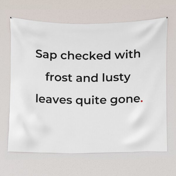 Item preview, "Sap checked with frost and lusty leaves quite gone" - print black designed and sold by ariksworld.