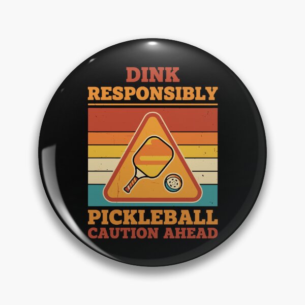 Item preview, Pickleball Dink Responsibly Caution Ahead Funny designed and sold by LuminOrb.