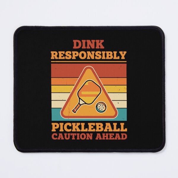 Item preview, Pickleball Dink Responsibly Caution Ahead Funny designed and sold by LuminOrb.