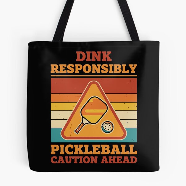 Item preview, Pickleball Dink Responsibly Caution Ahead Funny designed and sold by LuminOrb.