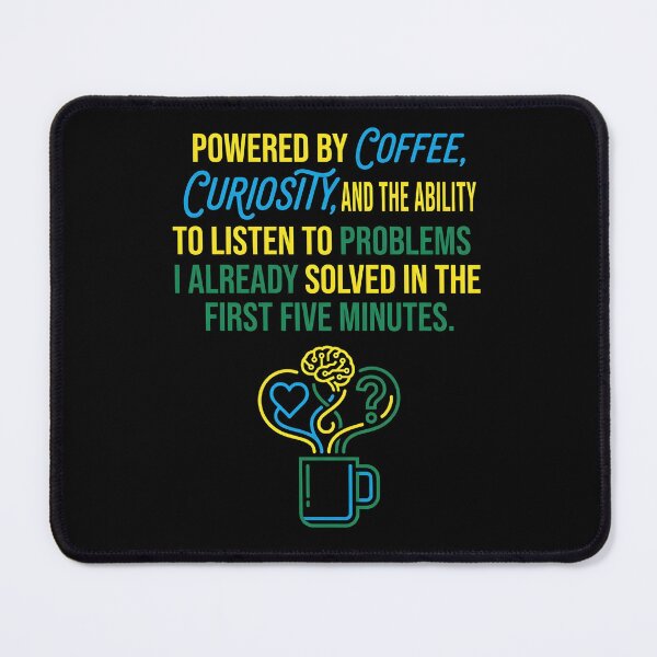 Item preview, Powered by coffee, curiosity and problems I already solved | Counselor designed and sold by SocialStaticz.