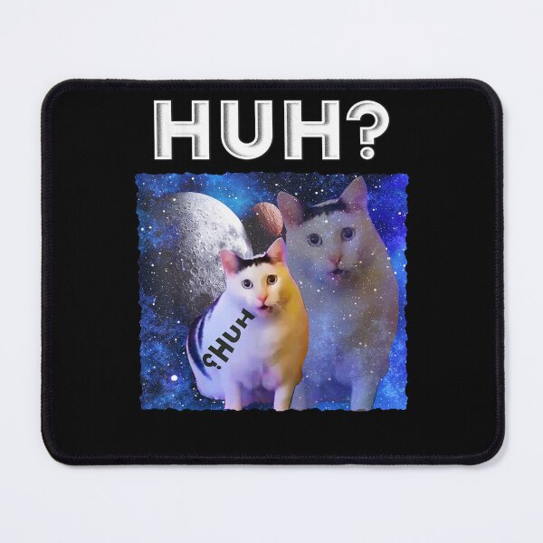 Item preview, Funny Meme Huh Cat,  Huh! Cat meme designed and sold by koffmannohe.