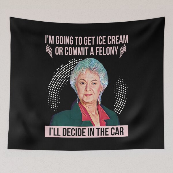 Item preview, Vintage Dorothy Zbornak I'm Going to Get Ice Cream or Commit A Felony designed and sold by SKULLS4INT.