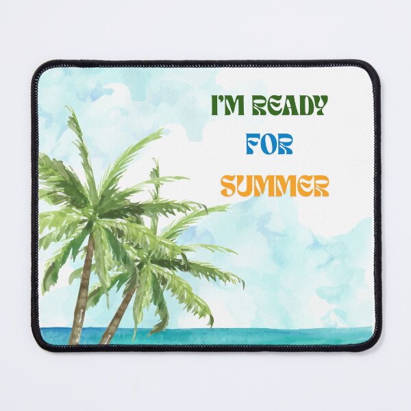 Item preview, I’m Ready For Summer. designed and sold by Dinasshop.