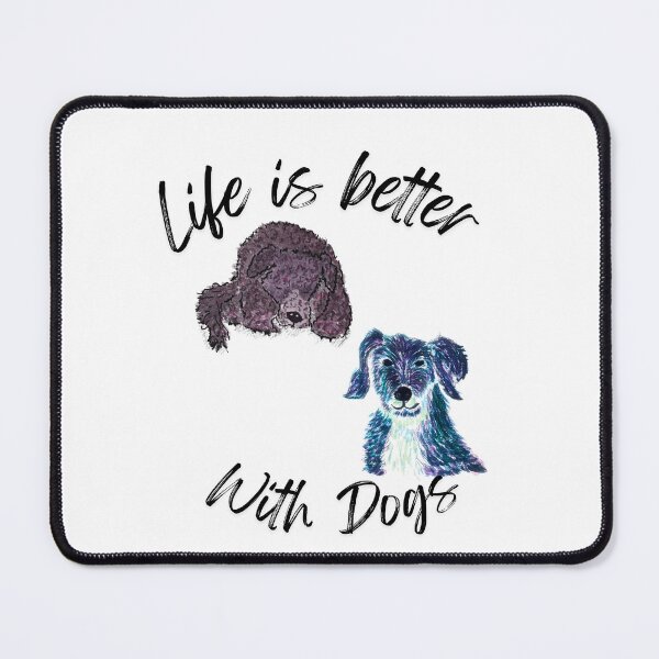 Item preview, Life is better with dogs designed and sold by Uniquelytiki.
