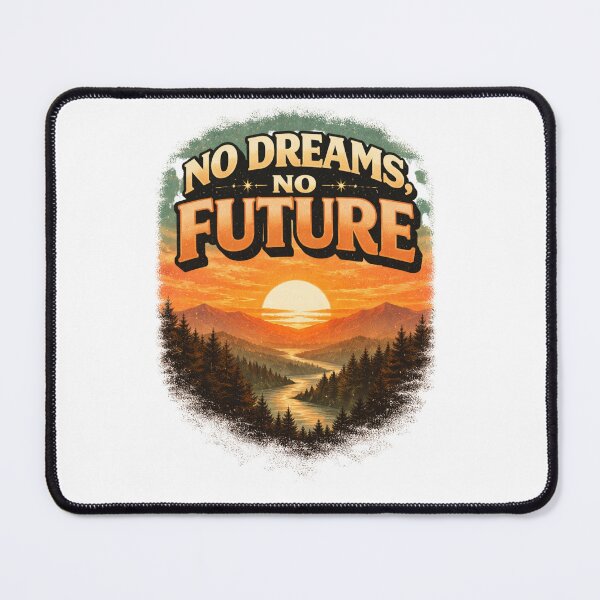 Item preview, No dreams no future designed and sold by MoosElkPL.