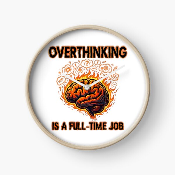 Item preview, Overthinking Is A Full Time Job Brain Design designed and sold by AlanyaArtX.