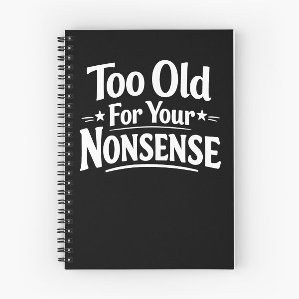 Item preview, Too Old For Your Nonsense Funny Sarcastic Grandpa Grandma Gear designed and sold by DynamicDesign.