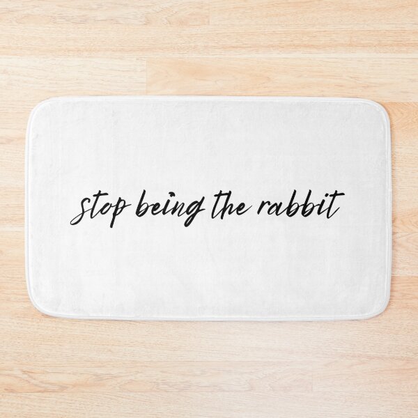Item preview, This is the moment you stop being the rabbit foxhole court quote designed and sold by kellie1223.