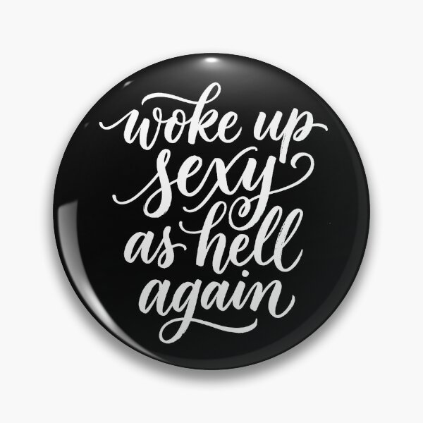 Item preview, Woke Up Sexy As Hell Again Funny Sarcastic Women's Gear designed and sold by DynamicDesign.