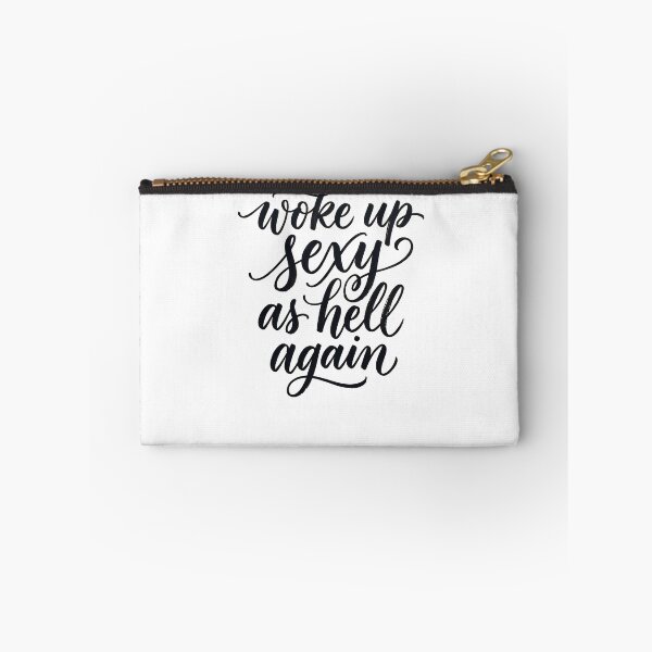 Item preview, Woke Up Sexy As Hell Again Funny Sarcastic Women's Gear designed and sold by DynamicDesign.