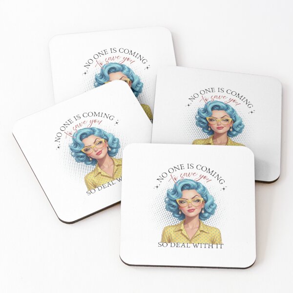 Item preview, Sarcastic Woman Quote Sticker – No One Is Coming To Save You So Deal With It designed and sold by KymeraStudio25.