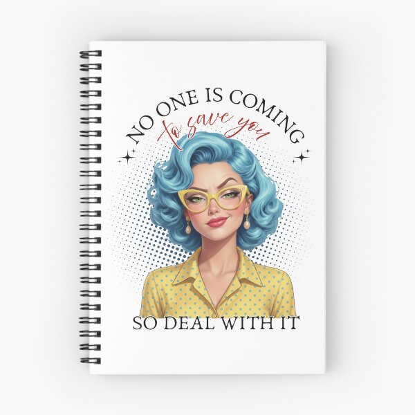 Item preview, Sarcastic Woman Quote Sticker – No One Is Coming To Save You So Deal With It designed and sold by KymeraStudio25.