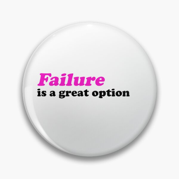 Item preview, Failure is a great option funny text designed and sold by AcornDesign.