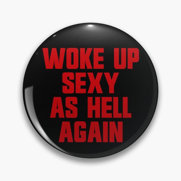 Item preview, Woke Up Sexy As Hell Again Funny Sarcastic Women's Gear designed and sold by DynamicDesign.