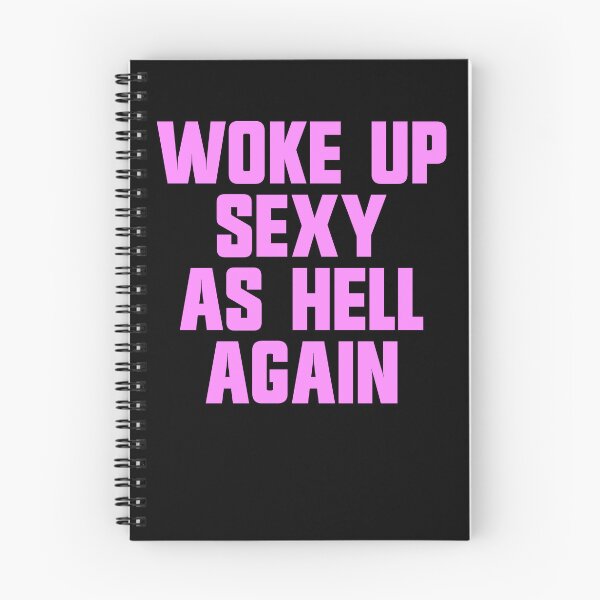 Item preview, Woke Up Sexy As Hell Again Funny Sarcastic Women's Gear designed and sold by DynamicDesign.