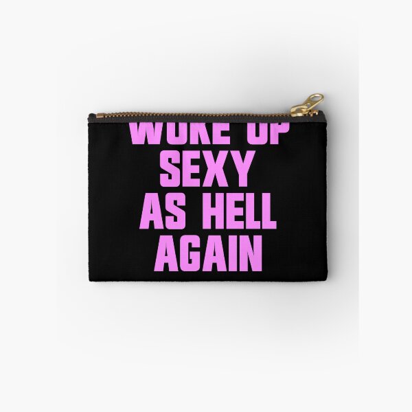 Item preview, Woke Up Sexy As Hell Again Funny Sarcastic Women's Gear designed and sold by DynamicDesign.