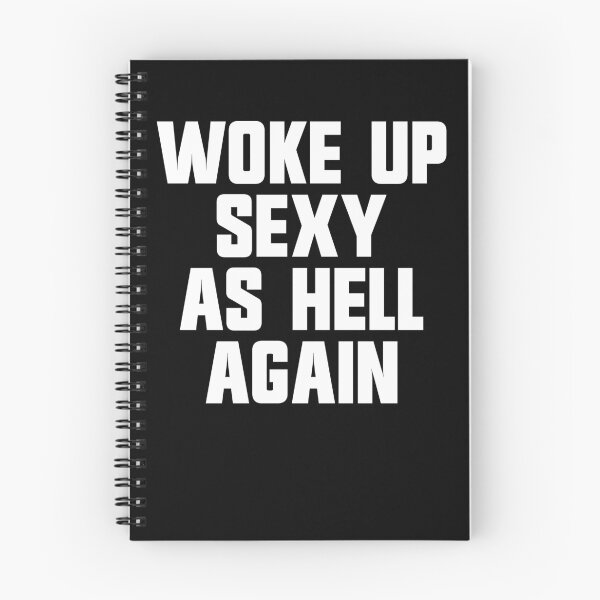 Item preview, Woke Up Sexy As Hell Again Funny Sarcastic Women's Gear designed and sold by DynamicDesign.