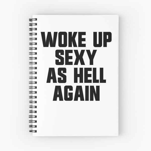 Item preview, Woke Up Sexy As Hell Again Funny Sarcastic Women's Gear designed and sold by DynamicDesign.