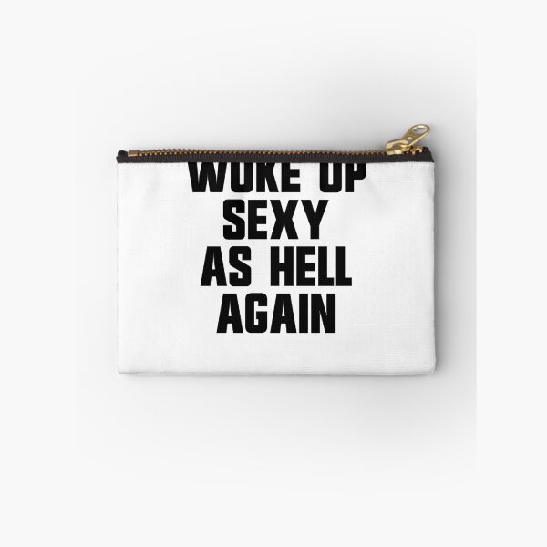 Item preview, Woke Up Sexy As Hell Again Funny Sarcastic Women's Gear designed and sold by DynamicDesign.