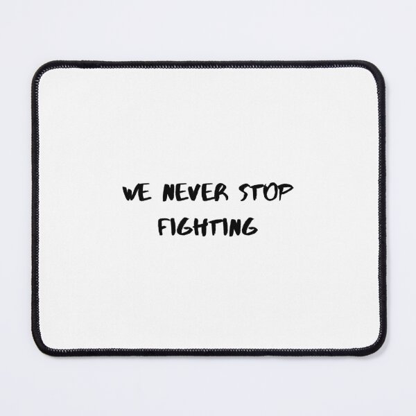 Item preview, we never stop fighting six of crows quote designed and sold by kellie1223.