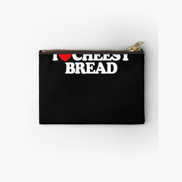 Item preview, I Love Cheesy Bread Favorite Food Funny Weird Cheesy Bread Gear designed and sold by DynamicDesign.