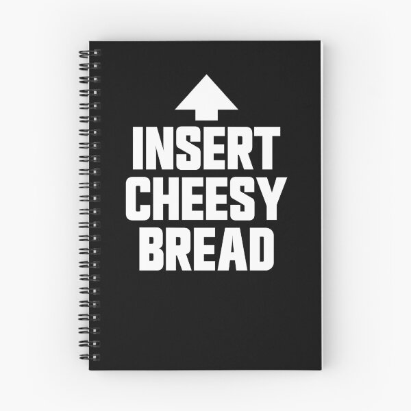 Item preview, Insert Cheesy Bread Favorite Food Funny Weird Cheesy Bread Gear designed and sold by DynamicDesign.