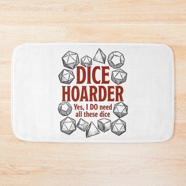 Item preview, Dice Hoarder Yes I Do Need All These Dice Funny Tabletop RPG designed and sold by Fenay Designs.
