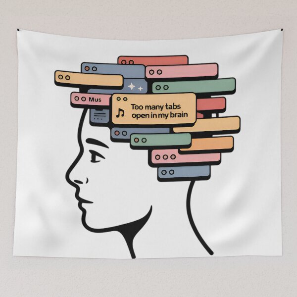 Item preview, Too many tabs open in my brain design designed and sold by AlanyaArtX.