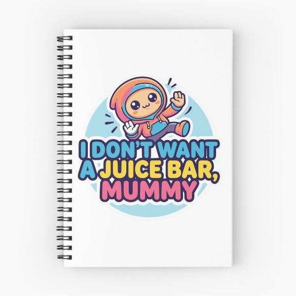 Item preview, Mummy, I don't want a juice bar - Memes designed and sold by Truck Stop One.