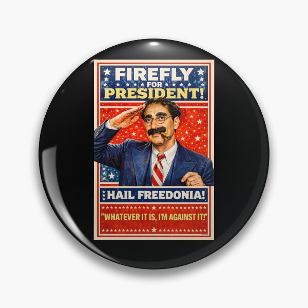 Item preview, Firefly for President – Hail Freedonia! Retro Campaign Poster designed and sold by DiamondSkyShirt.