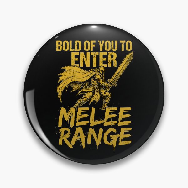 Item preview, Bold Of You To Enter Melee Range Funny Tabletop RPG Gaming designed and sold by Fenay Designs.