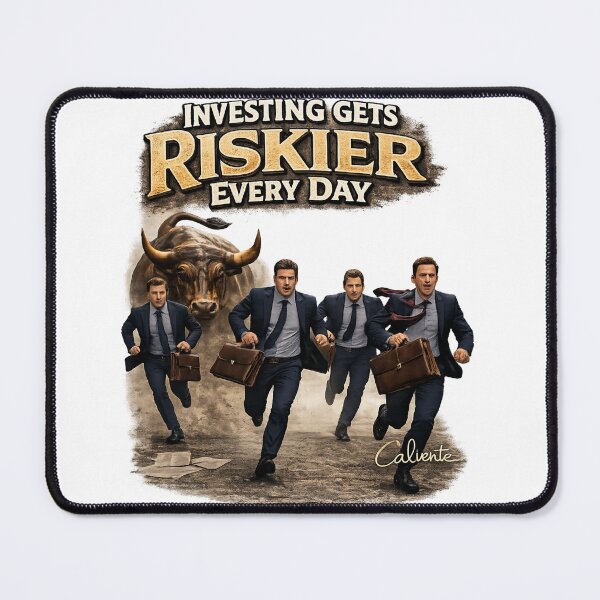 Item preview, Investing Gets Riskier Every Day designed and sold by Calvente Artworks .