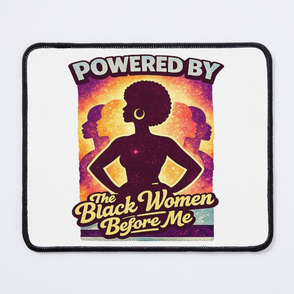 Item preview, Powered by The Black Women Before Me – Afro Futuristic Empowerment design designed and sold by TomoMadeIt.