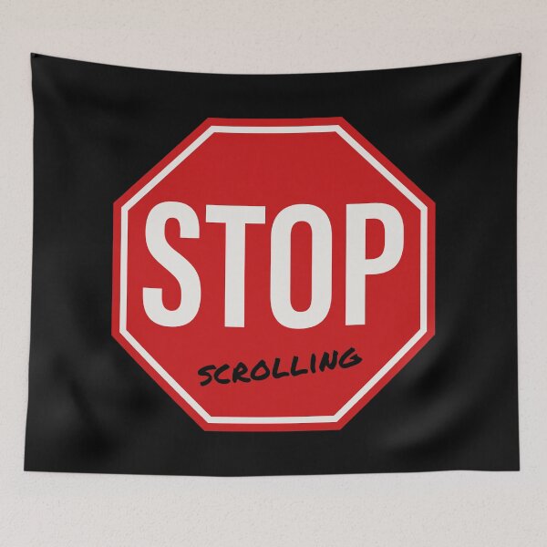 Item preview, Stop Scrolling designed and sold by Texterns.