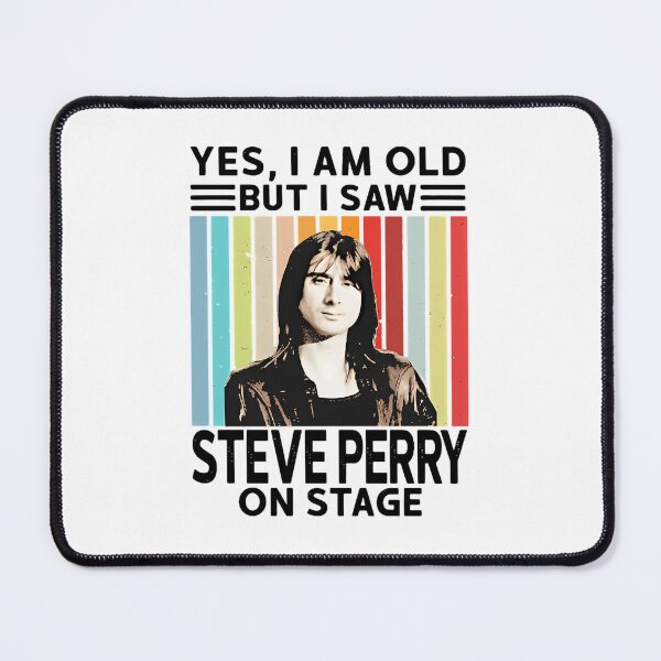 Item preview,  Yes I Am Old But I Saw Steve Perry On Stage designed and sold by Emerald-Apparel.