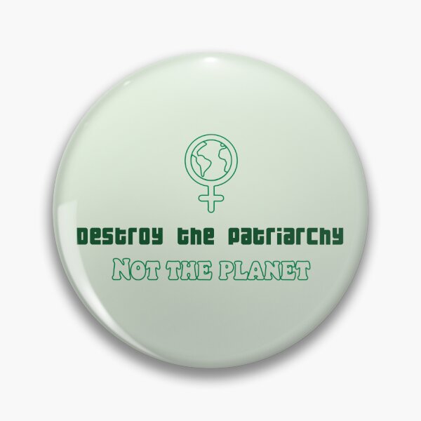 Item preview, Destroy the Patriarchy, Not the Planet designed and sold by eldram.