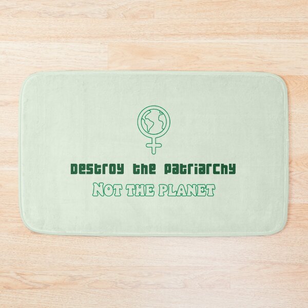 Item preview, Destroy the Patriarchy, Not the Planet designed and sold by eldram.