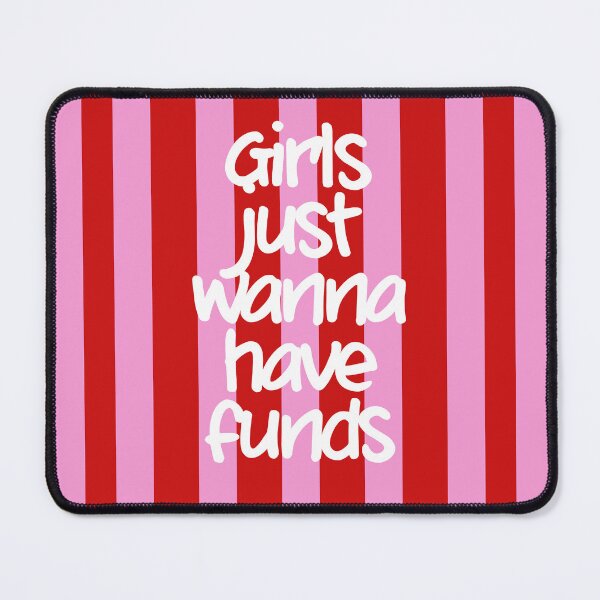 Item preview, Girls Just Wanna Have Funds designed and sold by MariePopPrints.