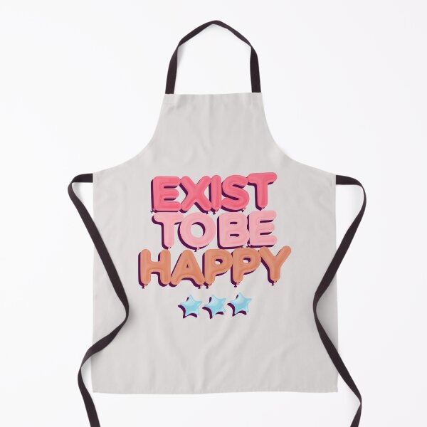 Item preview, Exist To Be Happy designed and sold by GlimmerAura.