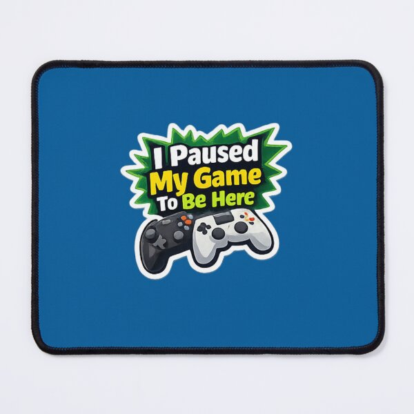 Item preview, I paused my game to be here designed and sold by debayansen7.