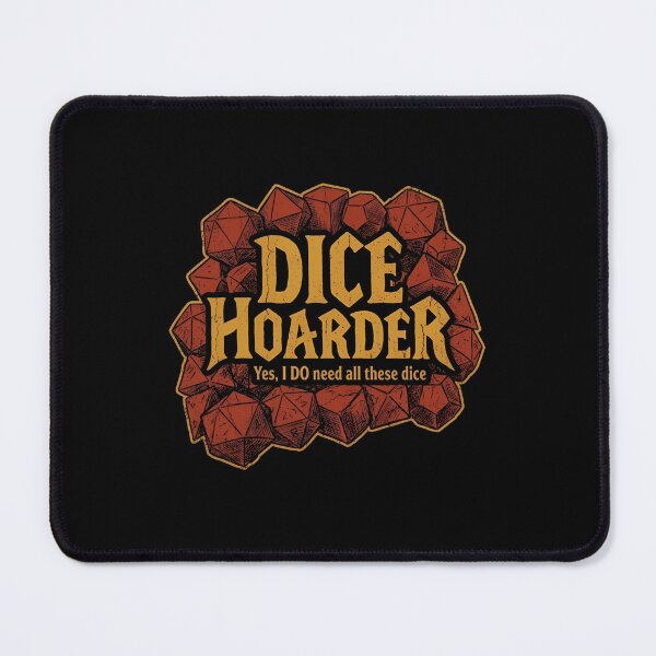 Item preview, Funny RPG Gaming Dice Hoarder Yes I Do Need All These Dice designed and sold by Fenay Designs.