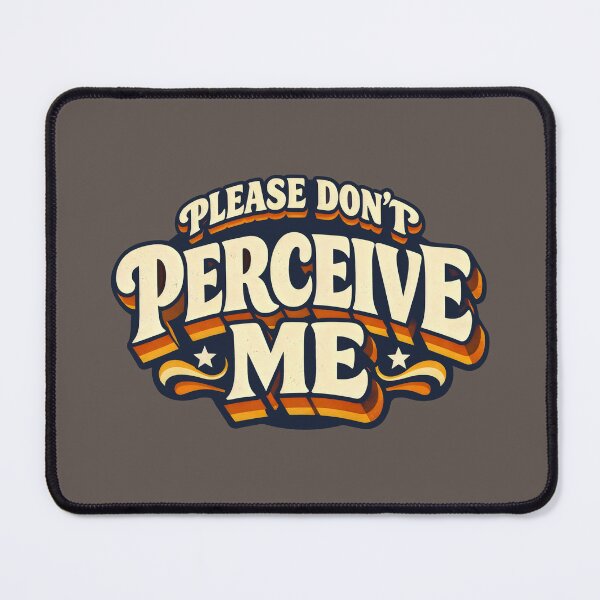 Item preview, Please Don't Perceive Me Retro Typography designed and sold by SplashTastic.
