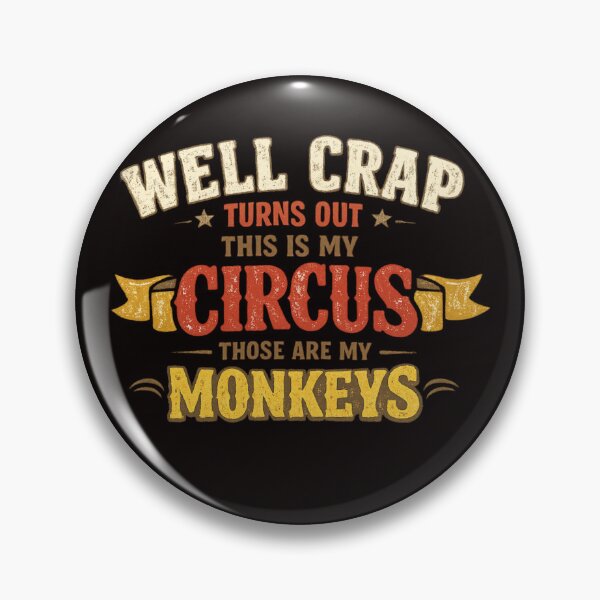 Artikelvorschau, Na toll, es stellt sich heraus, dass dies mein Zirkus ist und das meine Affen sind. Lustiges Zitat, Vintage-Schriftart im Used-Look entworfen und verkauft von FrameFlow.
